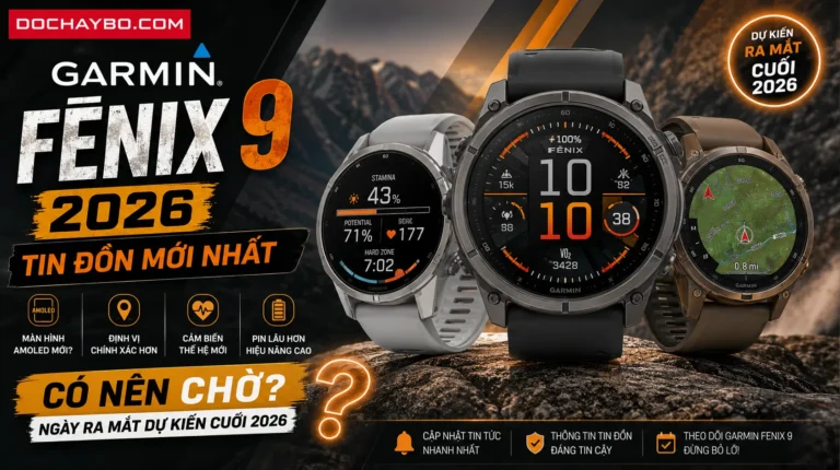 Garmin Fenix 9 2026: Tin Đồn Màn Hình, Ngày Ra Mắt Và Có Nên Chờ?