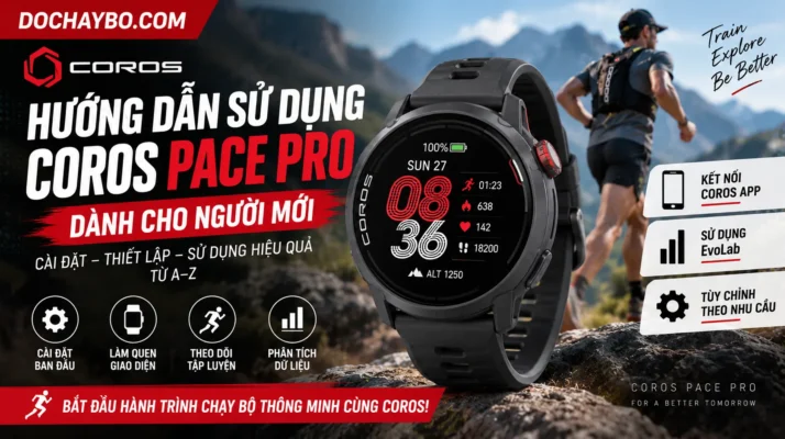 Hướng Dẫn Sử Dụng Đồng Hồ Coros Pace Pro Dành Cho Người Mới